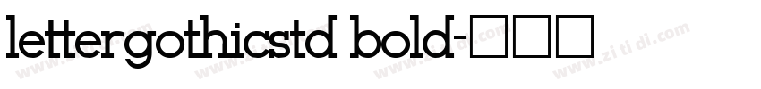 lettergothicstd bold字体转换